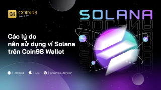 5 redenen om de Solana-portemonnee op Coin98 Wallet te gebruiken