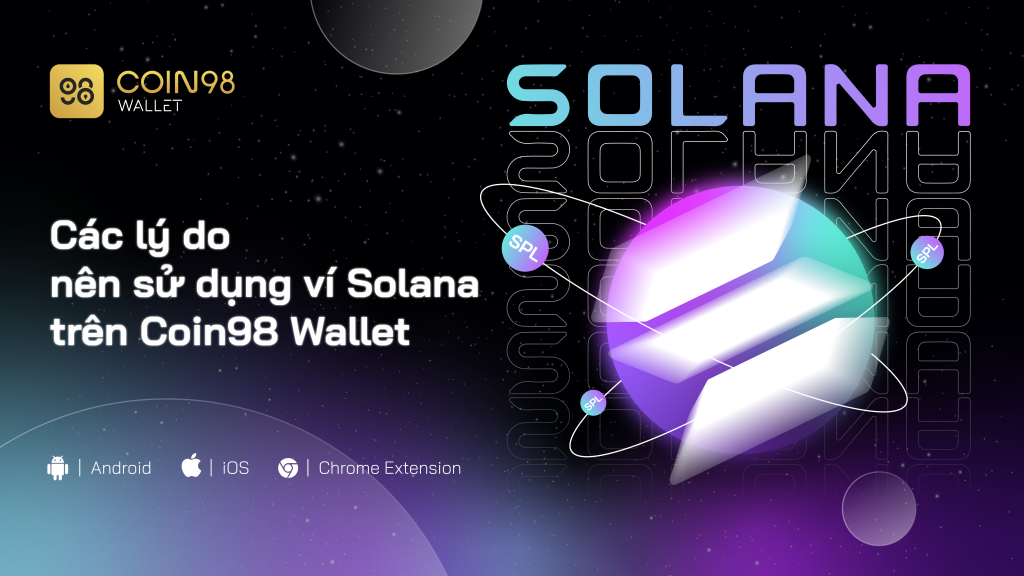 5 razões para usar a carteira Solana na carteira Coin98