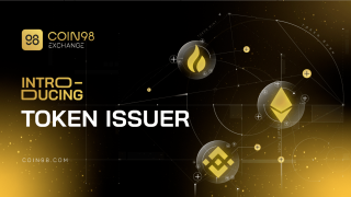 Ce este Token Issuer? Emiteți propriul token pe Coin98 Exchange