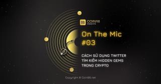 On The Mic #03: วิธีใช้ Twitter เพื่อค้นหา Hidden Gem ใน Crypto