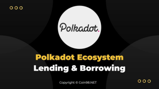 Écosystème Polkadot : prêt et emprunt