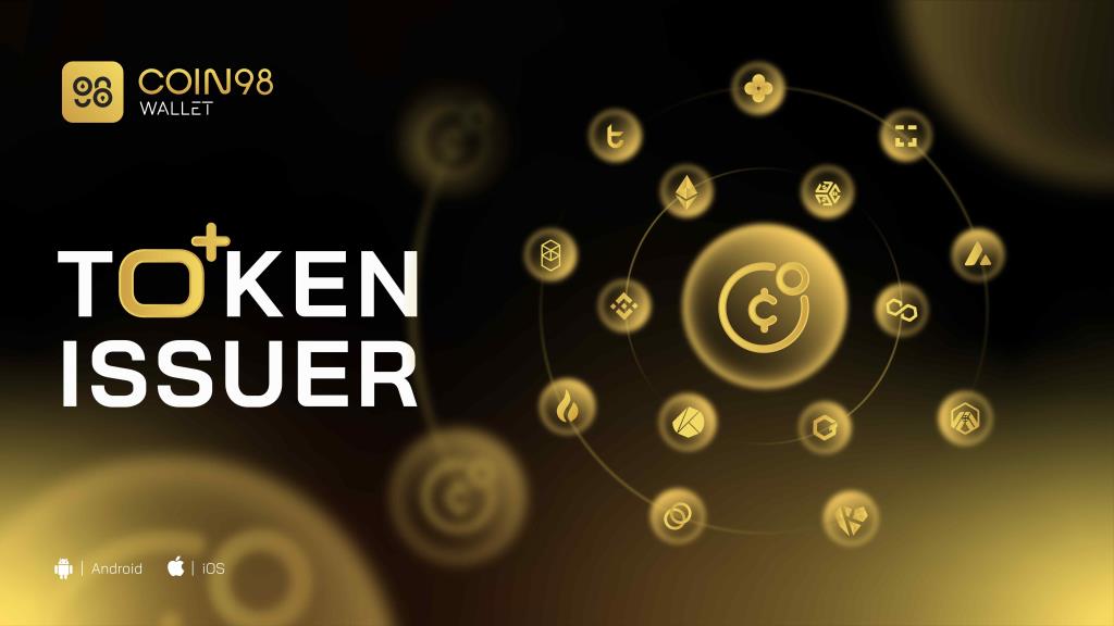 ¿Qué es el emisor de tokens?  Emita su propio token en Coin98 Exchange